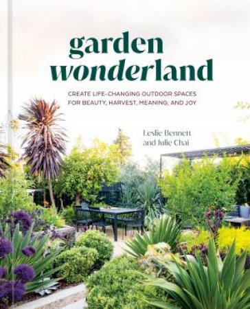 Garden Wonderland by Leslie Bennett & Julie Chai