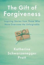 The Gift Of Forgiveness