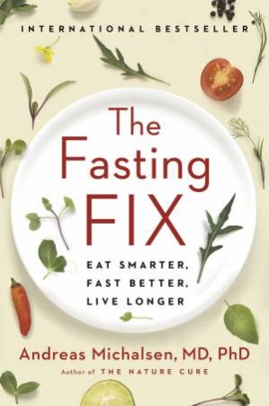 The Fasting Fix by Andreas Michalsen