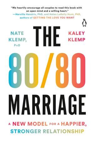 The 80/80 Marriage by Nate Phd Klemp