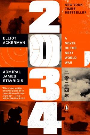 2034 by Elliot Ackerman and Admiral James Stavridis