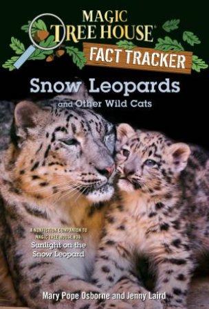 Snow Leopards And Other Wild Cats by Mary Pope Osborne