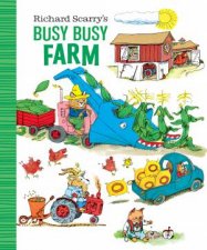 Richard Scarrys Busy Busy Farm