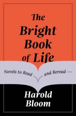 The Bright Book Of Life by Harold Bloom