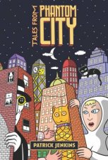 Tales From Phantom City