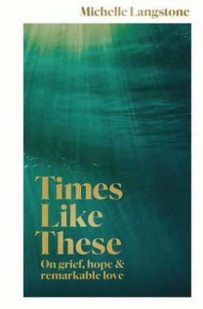 Times Like These by Michelle Langstone