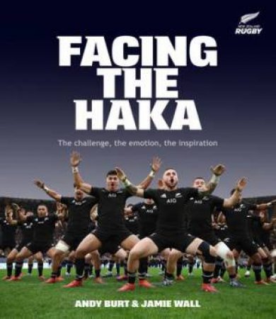 Facing The Haka by Jamie Wall & Andy Burt