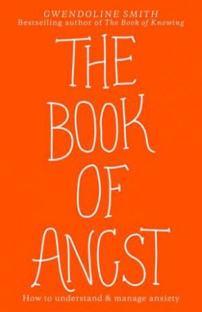 The Book Of Angst by Gwendoline Smith