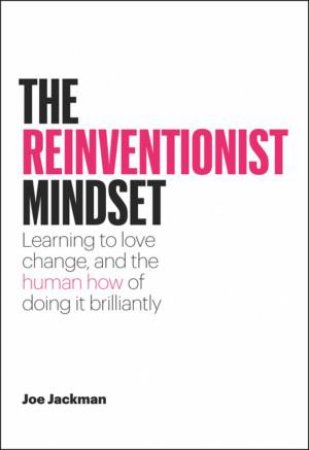 The Reinventionist Mindset by Joe Jackman