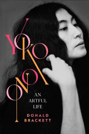 Yoko Ono by Donald Brackett