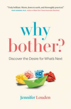 Why Bother by Jennifer Louden