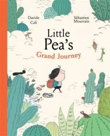 Little Pea's Grand Journey by Davide Cali & Sébastien Mourrain