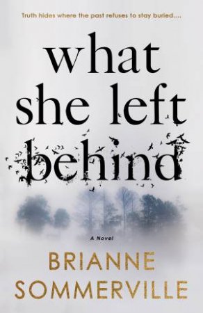 What She Left Behind by Brianne Sommerville