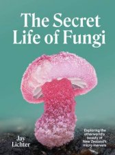 The Secret Life of Fungi