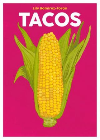Tacos by Lily Ramirez-Foran