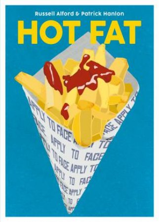 Hot Fat by Russell Alford & Patrick Hanlon