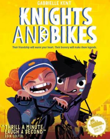 Knights and Bikes by Gabrielle Kent & Luke Newell
