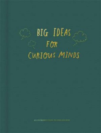 Big Ideas For Curious Minds by Various