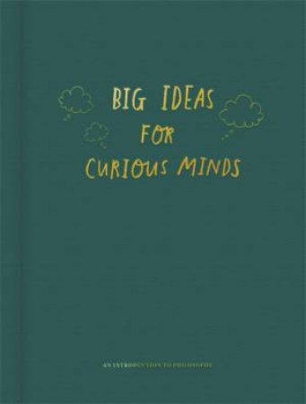 Big Ideas For Curious Minds by Various