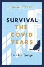 Survival The Covid Years