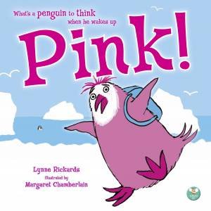 Pink! by Margaret Chamberlain & Lynne Rickards