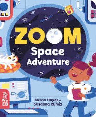 Zoom: Space Adventures by Susan Hayes & Susanna Rumiz