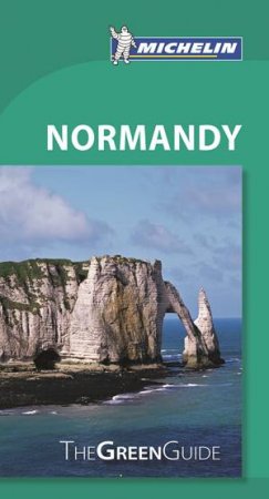 Green Guide: Normandy by Various