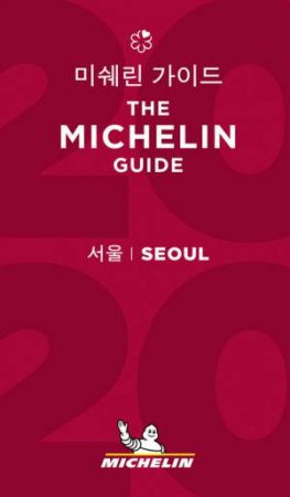 Michelin Seoul Red Guide 2020 by Various