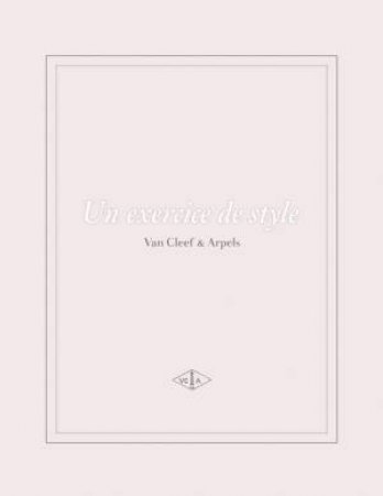 Exercise In Style, Van Cleef And Arpels by Various