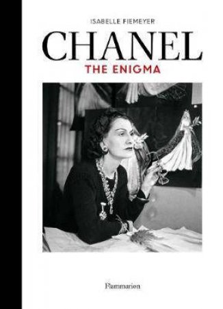 Chanel: The Enigma by Isabelle Fiemeyer