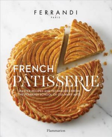 French Pastry by Ecole Ferrandi