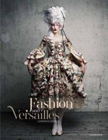 Versailles And Fashion by Flammarion