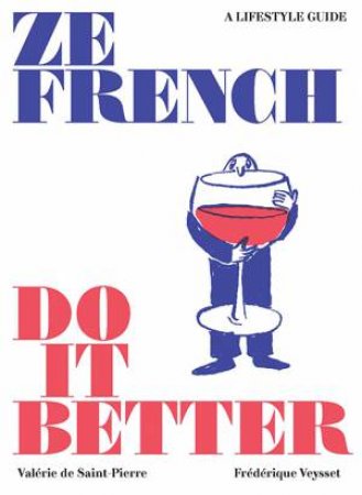 Ze French Do It Better by Valérie De Saint Pierre & Frédéric Veysset