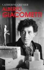 Alberto Giacometti A Biography