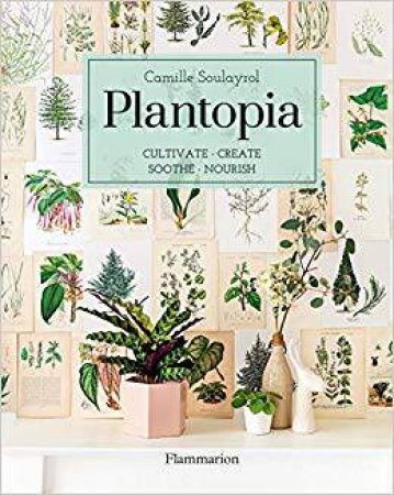 Plantopia by Camille Soulayrol