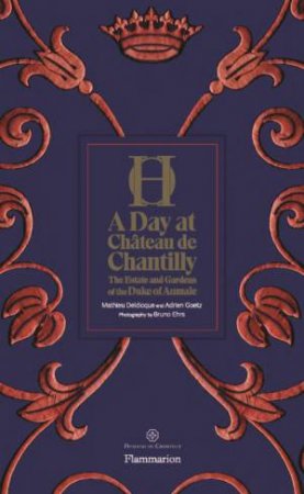 A Day At Château De Chantilly