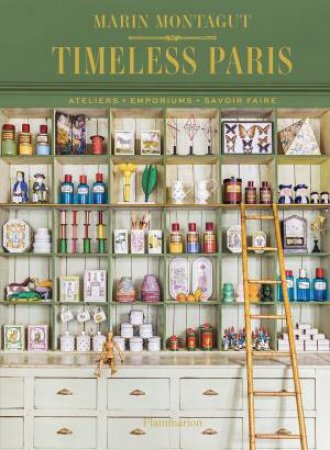 Timeless Paris by Marin Montagut & Pierre Musselet & Ludovic Balay
