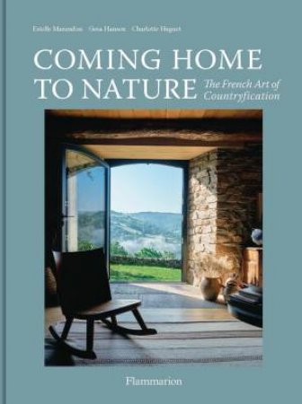 Coming Home To Nature by Gesa Hansen & Estelle Marandon & Charlotte Huguet & Stephanie Füssenich & Nathalie Mohadjer