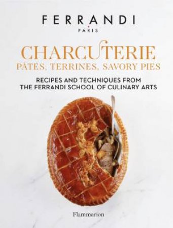 Charcuterie: Pâtés, Terrines, Savory Pies by Various