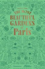 The Most Beautiful Gardens of Paris