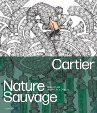 Cartier: Nature Sauvage by Hélène Bouillon & François Chaille
