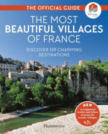 The Most Beautiful Villages Of France by Les Plus Beaux Villages de France Association