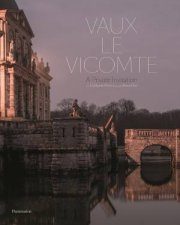 VauxLeVicomte A Private Invitation