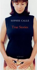 Sophie Calle True Stories