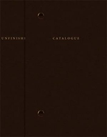 Sophie Calle: Catalogue raisonné of the unfinished by Sophie Calle