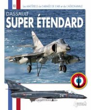 Dassault Superetendard Les Materiels De Laeronavale