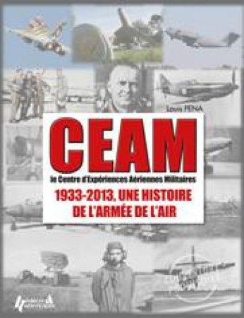 Ceam: Centre d'Experiences: Ariennes Militaires by PENA LOUIS