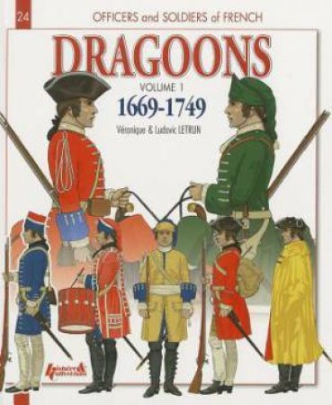 French Dragoons by Veronique Letrun & Ludovic Letrun & Jennifer Meyniel