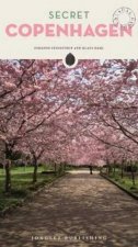 Secret Copenhagen  An Unusual Travel Guide