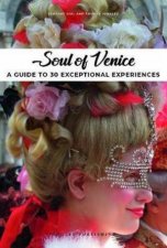 Soul Of Venice A Guide To 30 Exceptional Experiences